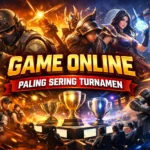 10+ Game Online Paling Sering Turnamen: Panduan Pro Player 2026